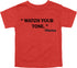 Mama's Words of Wisdom: Youth- " Watch your tone" - T-shirt