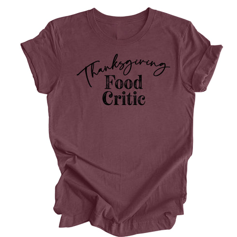 Thanksgiving Food Critic ( Multiple Options and Colors)
