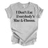 I Don't Eat Everybody's Mac & Cheese- Thanksgiving Family Matching T-shirt Kids and Adult ( Multiple Options and Colors)
