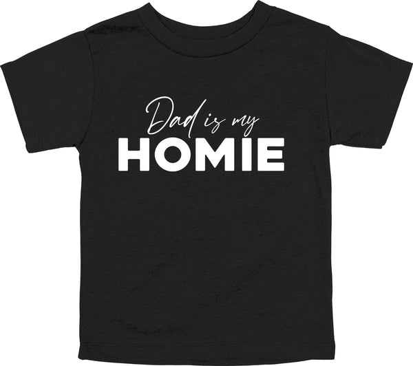 Dad Matching- Dad is my Homie- Kids and Adults ( Multiple Colors)