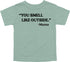 Mama's Words of Wisdom: Youth- "You smell like outside" - T-shirt