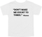 Mama's  Words of Wisdom: Youth- "Don't make me count to three" - T-shirt
