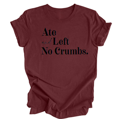 Ate and Left No Crumbs - Thanksgiving Family Matching T-shirt Kids and Adult ( Multiple Options and Colors)