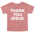 Thank You Jesus - Child/Adult T-shirt