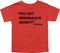 Mama's Words of Wisdom: Youth- " You got McDonalds Money" - T-shirt