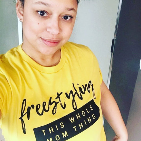 Free-Styling This Whole Mom Thing (Multiple Colors)