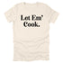 Let Em' Cook- Thanksgiving Family Matching T-shirt Kids and Adult ( Multiple Options and Colors)