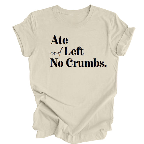 Ate and Left No Crumbs - Thanksgiving Family Matching T-shirt Kids and Adult ( Multiple Options and Colors)
