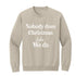 Nobody Does Christmas Like My Family Matching Set - Sweatshirt and Pants (Customize Option available)