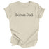 Adult- Bonus Dad T-shirt (Multiple Colors)