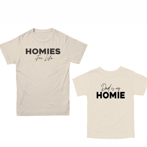 Dad Matching- Homies for life/ Dad is my Homie  Matching Set of two (Natural)