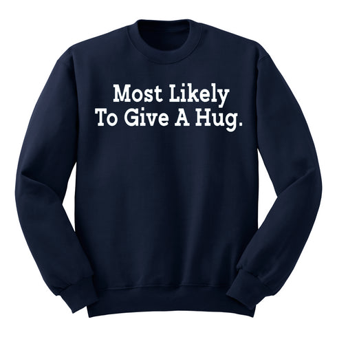 Back to School- "Most Likely to give a hug" Kids Multiple Color Sweatshirt