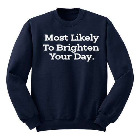 Back to School- "Most Likely to Brighten Your Day " Kids Multiple Color Sweatshirt