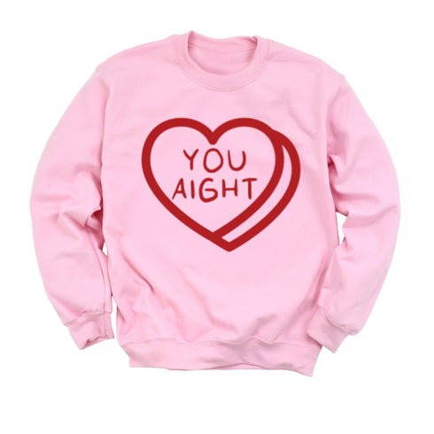 You Aight- Adult/Kids Matching Sweatshirts