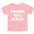 Thank You Jesus - Child/Adult T-shirt