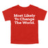 Back to School Superlatives- Most Likely to Change The World" Multiple Color T-shirt
