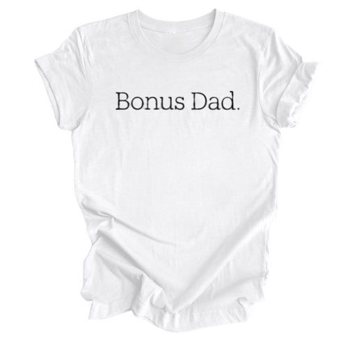 Adult- Bonus Dad T-shirt (Multiple Colors)