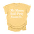 My Mama Said Pray About It - Adult T-shirt/Comfort Colors