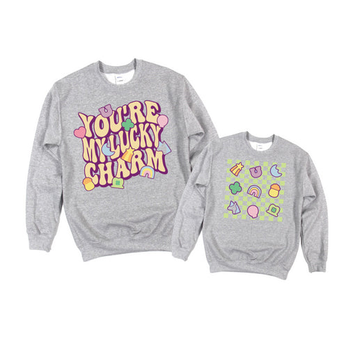 You're my lucky charm  Adult and child Sweatshirt Option (Multiple Colors)