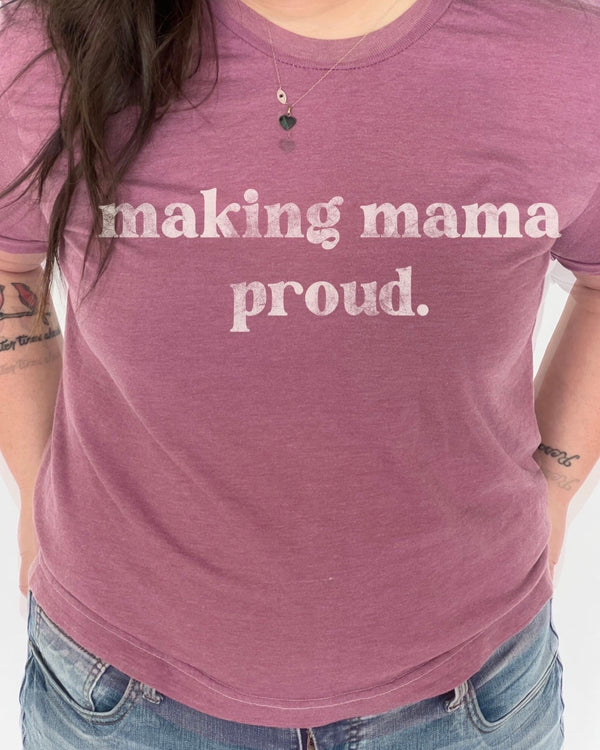 rip mama, proud mom, womens shirt, tops and tees, crop style, short sleeve, crew neck, graphic design, making mama proud, adult clothing, maroon, tanks, affirmation