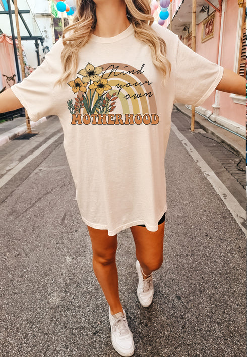 Motherhood your own way - Oversized Fit, Multiple Colors